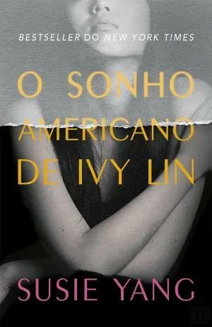 O Sonho Americano de Ivy Lin by Susie Yang