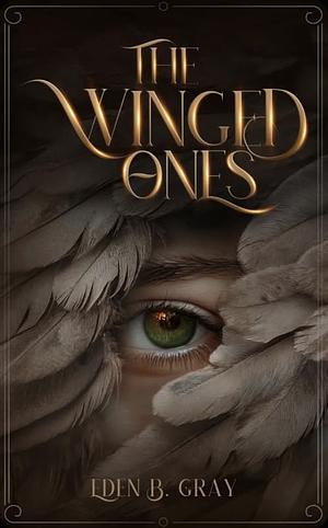 The Winged Ones by Eden B. Gray