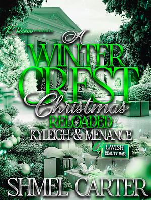 A Winter Crest Christmas Reloaded: Kyleigh & Menance by Shmel Carter