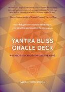 Yantra Bliss Oracle Deck: 44 Exquisite Cards for Daily Healing by Sarah Tomlinson