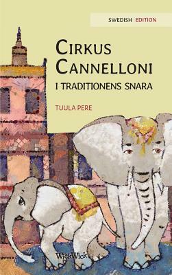 Cirkus Cannelloni i traditionens snara: Swedish Edition of Circus Cannelloni Invades Britain by Tuula Pere