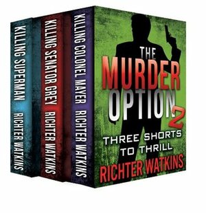 The Murder Option 2 by Richter Watkins