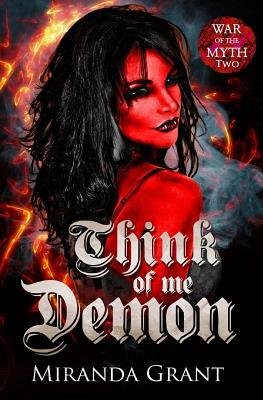 Think of Me Demon: Fantasy Romance by Miranda Grant