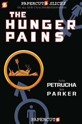 The Hunger Pains by Rick Parker, Stefan Petrucha