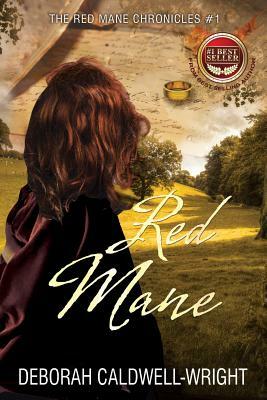 Red Mane: The Red Mane Chronicles by Deborah Caldwell-Wright