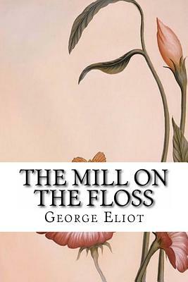 The Mill on the Floss by George Eliot