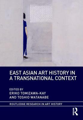 East Asian Art History in a Transnational Context by 