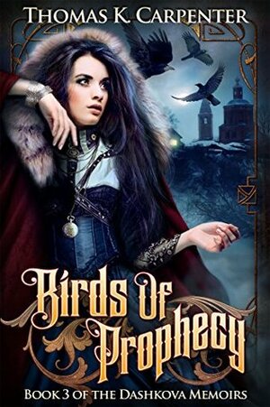 Birds of Prophecy by Thomas K. Carpenter