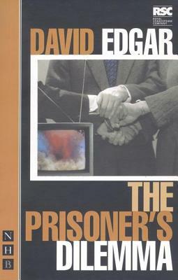 The Prisoner's Dilemma by David Edgar