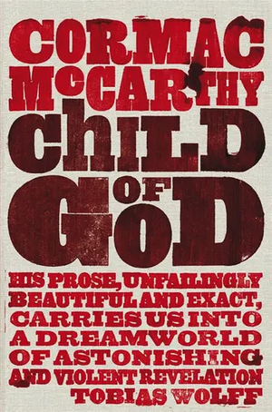 Child of God by Cormac McCarthy