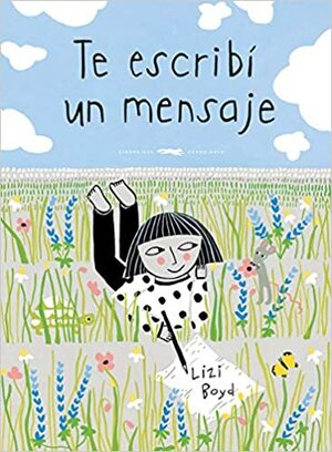 Te escribí un mensaje by Lizi Boyd