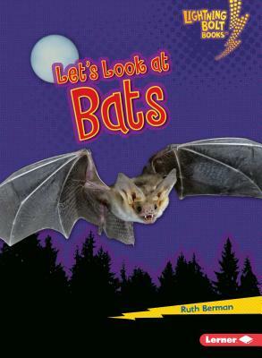 Let's Look at Bats by Ruth Berman