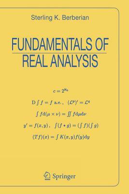 Fundamentals of Real Analysis by Sterling K. Berberian