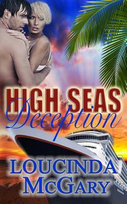 High Seas Deception by Loucinda McGary