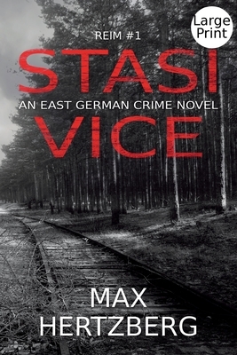 Stasi Vice: An East German Crime Novel by Max Hertzberg