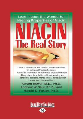 Niacin: The Real Story (Large Print 16pt) by Abram Hoffer, Andrew W. Saul, Harold D. Foster