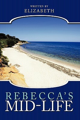 Rebecca's Mid-Life by Elizabeth