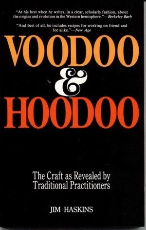 Voodoo and Hoodoo by James Haskins