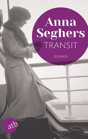 Transit: Roman by Anna Seghers