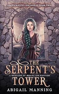 The Serpent's Tower by Abigail Manning