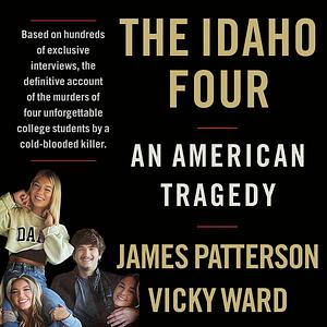 The Idaho Four by Vicky Ward, James Patterson