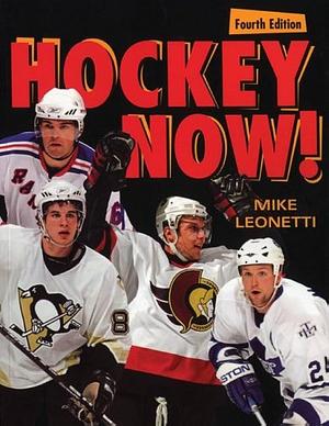 Hockey Now by Mike Leonetti, Mike Leonetti