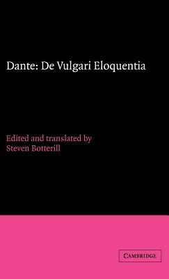 Dante: de Vulgari Eloquentia by Dante Alighieri