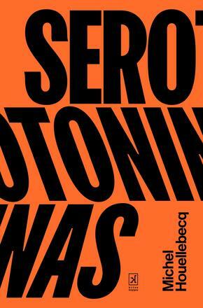 Serotoninas by Michel Houellebecq