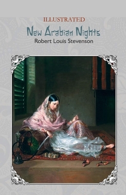 New Arabian Nights Illustrated by Robert Louis Stevenson