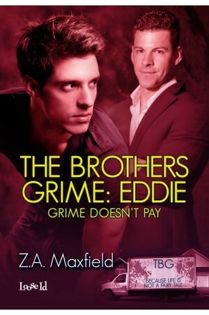 Eddie: Grime Doesn't Pay by Z. A. Maxfield