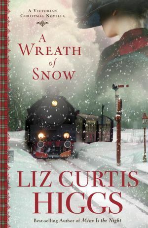 A Wreath of Snow by Liz Curtis Higgs