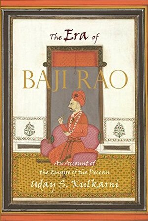 The Era of Baji rao by Uday S. Kulkarni