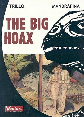 The Big Hoax by Domingo Mandrafina, Carlos Trillo