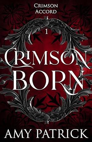 Crimson Born by Amy Patrick