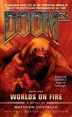 Doom 3: Worlds on Fire by Matthew Costello