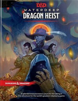Waterdeep: Dragon Heist by Wizards RPG Team