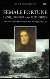 Female Fortune: Land, Gender and Authority: The Anne Lister Diaries and Other writings, 1833–36 by Jill Liddington