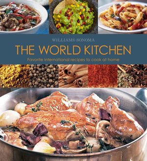 Williams Sonoma World Kitchen by Rick Rodgers