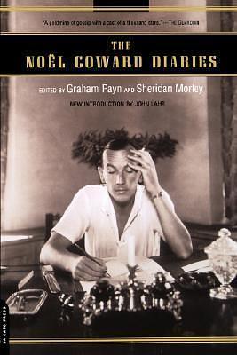 The Noël Coward Diaries by Sheridan Morley, Graham Payn, Graham Payn