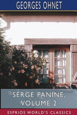 Serge Panine, Volume 2 (Esprios Classics) by Georges Ohnet