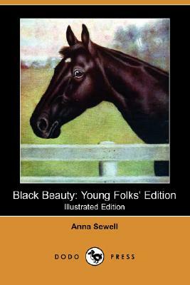 Black Beauty: Young Folks' Edition (Illustrated Edition) (Dodo Press) by Anna Sewell