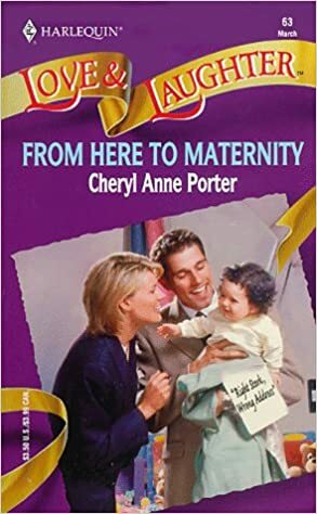 From Here To Maternity by Cheryl Anne Porter