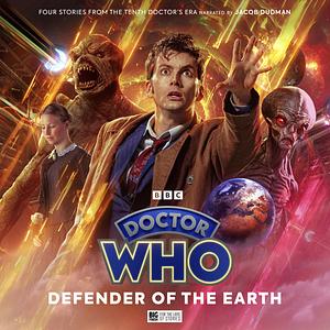 Doctor Who: The Tenth Doctor Chronicles, Volume 2 - Defender of the Earth by Alice Cavender, Trevor Baxendale, Una McCormack, Carl Rowens