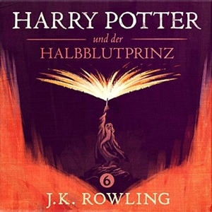 Harry Potter und der Halbblutprinz by J.K. Rowling