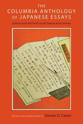 The Columbia Anthology of Japanese Essays: Zuihitsu from the Tenth to the Twenty-First Century by 