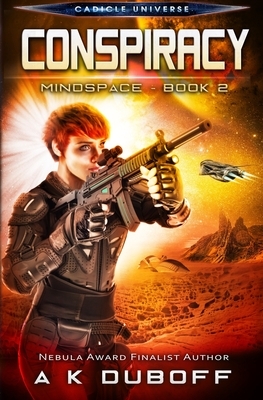 Conspiracy (Mindspace Book 2): A Cadicle Space Opera Adventure by A. K. DuBoff