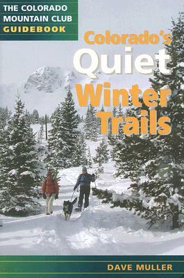Colorado's Quiet Winter Trails by Dave Muller
