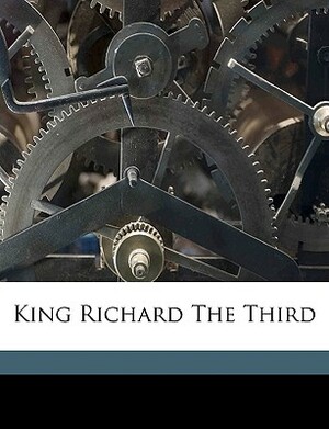 King Richard the Third by Ebenezer Charlton Black, William Shakespeare, Henry Norman Hudson