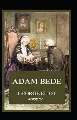 Adam Bede Annotated by George Eliot