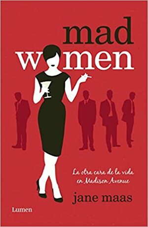 Mad Women: La otra cara de la vida en Madison Avenue by 